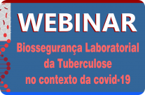 Seminário debate “Biossegurança Laboratorial da Tuberculose no contexto da covid-19”