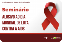 Seminário debate ações na luta contra o HIV/aids no Brasil