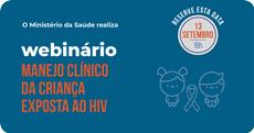 Ministério da Saúde promove webinário sobre o manejo clínico de crianças que vivem com HIV