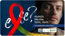 Nova campanha contra HIV/aids estimula público jovem a realizar a testagem.