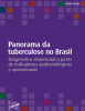 Panorama da Tuberculose no Brasil: Diagnóstico situacional a partir de indicadores epidemiológicos e operacionais
