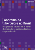 Panorama da Tuberculose no Brasil: Diagnóstico situacional a partir de indicadores epidemiológicos e operacionais