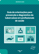 Guia de orientações para prevenção e diagnóstico da tuberculose em profissionais de saúde