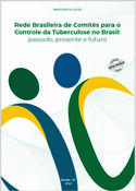 Rede Brasileira de Comitês para o Controle da Tuberculose no Brasil: passado, presente e futuro