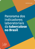 Panorama dos indicadores laboratoriais da tuberculose no Brasil