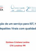 2ª Oficina sobre as estratégias de ampliação do uso e distribuição dos testes rápidos de HIV, sífilis e hepatites B e C no Brasil - Dia 09/05 - 10 - Experiências exitosas_CTA Londrina PR (Edvilson Lentine)