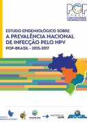 Estudo Epidemiológico sobre a Prevalência Nacional de Infecção pelo Papilomavírus Humano POP-Brasil 2015/2017