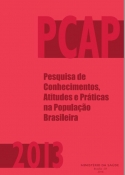 Pesquisa de Conhecimentos, Atitudes e Práticas na População Brasileira - PCAP 2013