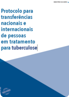 Protocolo para transferências nacionais e internacionais de pessoas em tratamento para tuberculose