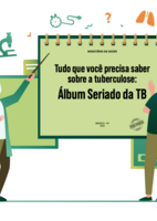 Tudo que você precisa saber sobre a tuberculose: álbum seriado da TB