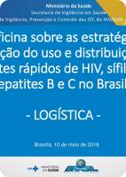 2ª Oficina sobre as estratégias de ampliação do uso e distribuição dos testes rápidos de HIV, sífilis e hepatites B e C no Brasil - Dia 10/05 - 2 - Logística de TR (Aletéia Melo)