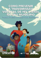 Como Prevenir a Transmissão Vertical do HIV e da Sífilis no Seu Município - TABELA PASSO A PASSO PARA GESTORES 