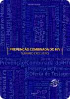Prevenção Combinada do HIV - Sumário Executivo